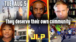 They deserve their own community | JLP Tue 8-5-25