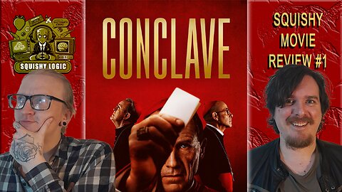 Conclave | A Squishy Movie Review w/ comedians Kd & Nathan