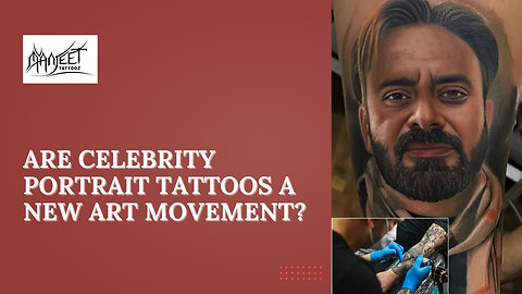 Are Celebrity Portrait Tattoos a New Art Movement?