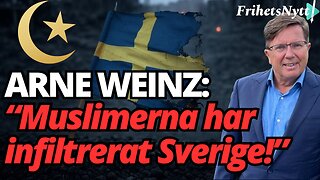 Avslöjande: Enorm infiltrering av samhället - Arne Weinz