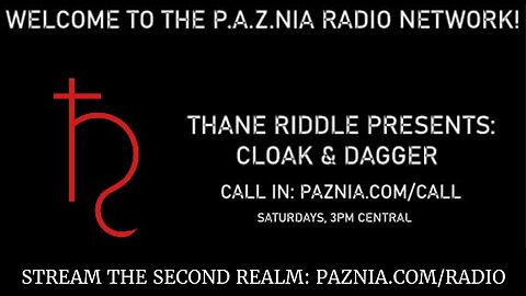 P.A.Z.NIA RADIO NETWORK Presents: Cloak & Dagger w/ Thane Riddle (Live Show/Call-in!)