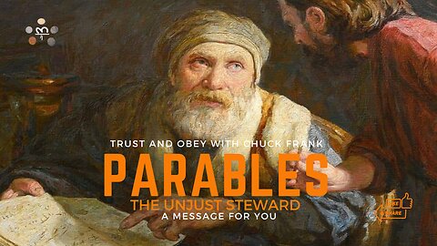 Mind-Bending Lessons from the Unjust Steward: A Parable for the Ages