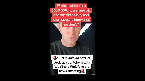🚨19 btc Just for fees $500,000 how many btc and xrp did he buy and what does he know that we don't?