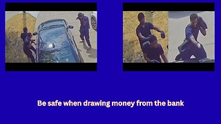 People getting cash from banks need to be aware of new and dangerous crime trend