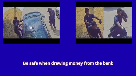 People getting cash from banks need to be aware of new and dangerous crime trend