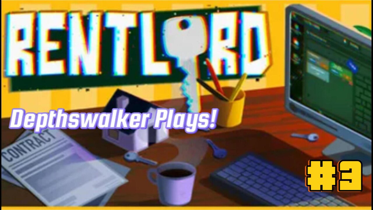 Depthswalker Plays! Rentlord #3