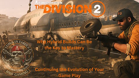 The Division 2 Why Hybrid Builds Can Be the Key to Mastery