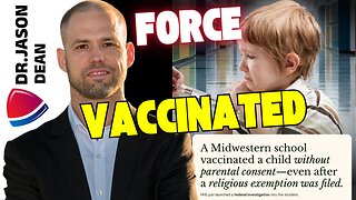 Dr. Jason Dean - Ep 3050 - Vaccinated Children Against Their Parents' Wishes