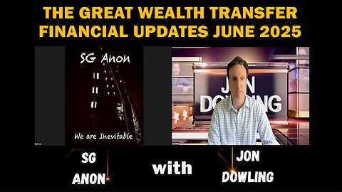 SG Anon With Jon Dowling | Discuss Latest Financial Updates & The Great Wealth Transfer June 2025