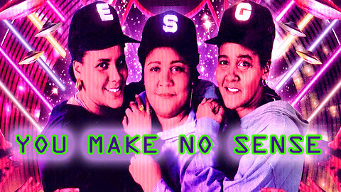 ESG - You Make No Sense - Karaoke