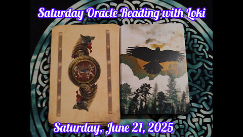Saturday Oracle Reading with Loki: June 21, 2025