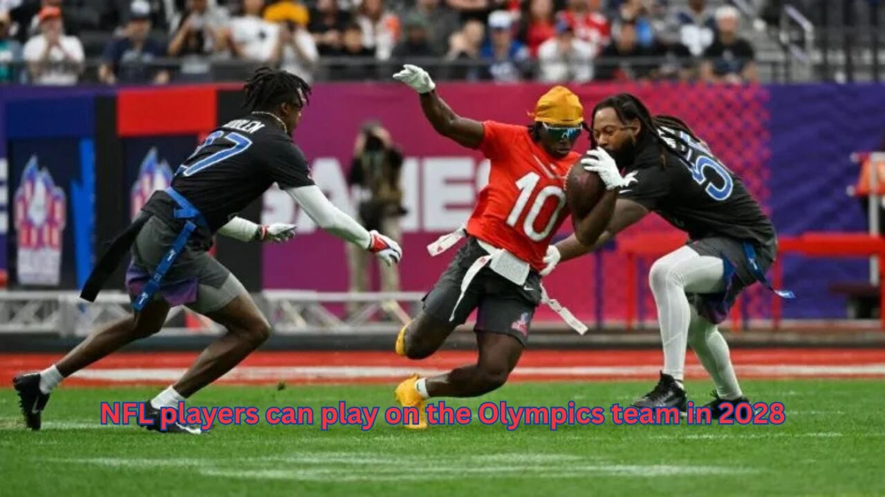 The NFL has made rules for their players competing in the Olympics in flag football