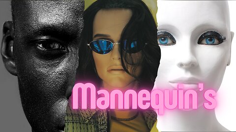 Mannequin's: Too Real to be Fake?