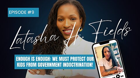 Enough is Enough: We MUST Protect OUR Kids from Government Indoctrination!