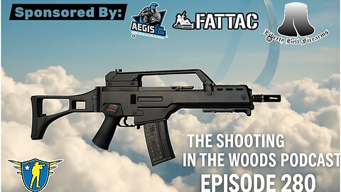 a HK G36 Clone that is Affordable The Shooting In The Woods Podcast Episode 280: S5 Tactical