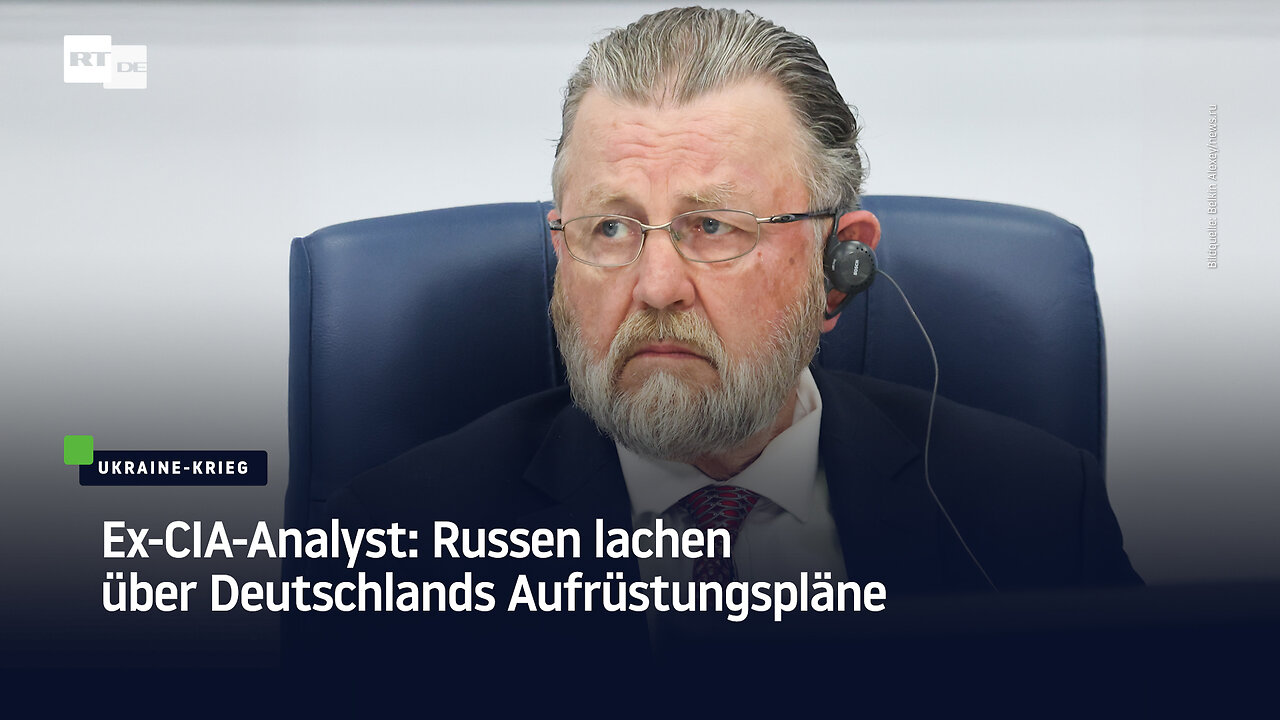 Ex-CIA-Analyst: Russen lachen über Deutschlands Aufrüstungspläne