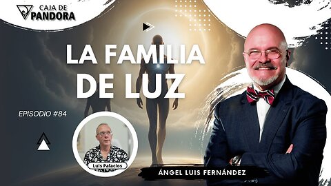 LA FAMILIA DE LUZ con Ángel Luis Fernández