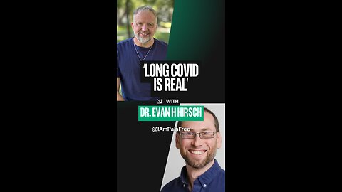 🎥 Dr. Evan Hirsch: Long COVID Could Be Affecting BILLIONS 🎥