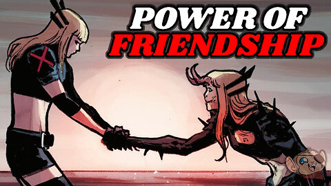 MAGIK Does the "Power of Friendship" and It Falls Flat