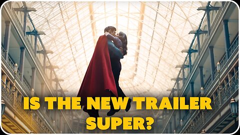 What does the new Superman trailer say about the legacy?