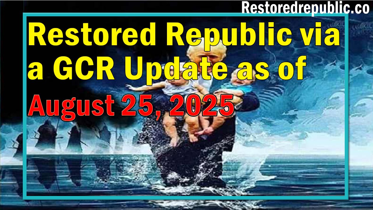 Restored Republic via a GCR Update as of August 25, 2025 - Judy Byington