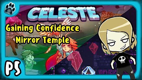 Celeste P5 | Gaining Confidence, Mirror Temple