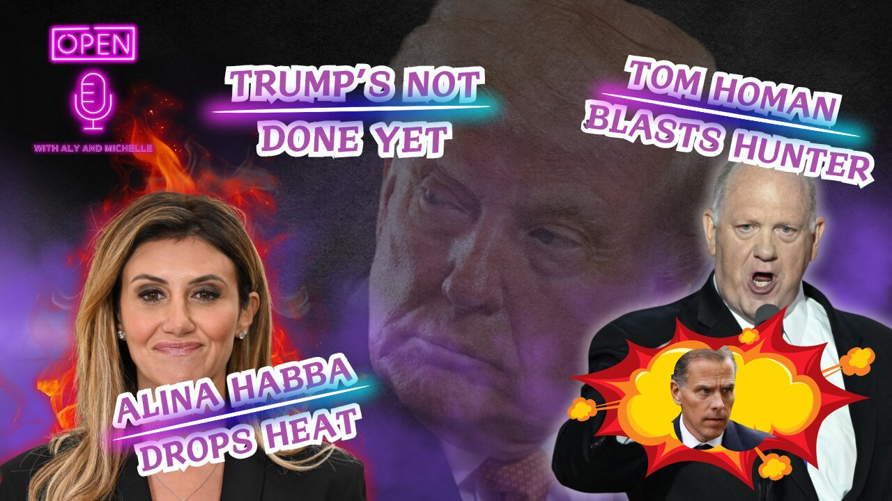 EP. 150| Alina Habba Drops Heat, Tom Homan Blasts Hunter, & Trump’s Not Done Yet