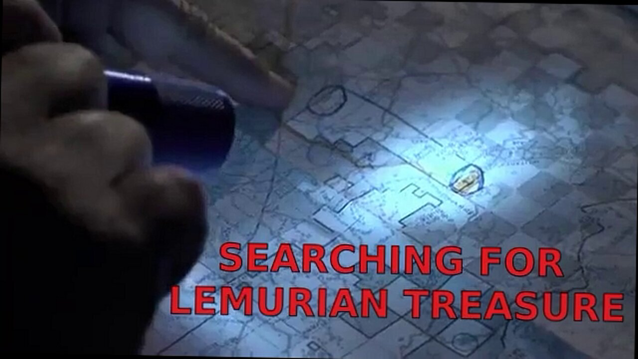 SEARCHING FOR LEMURIAN TREASURE