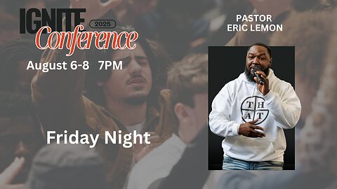 Ignite Conference - Friday Night