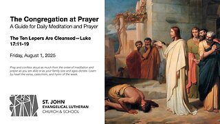 The Ten Lepers Are Cleansed—Luke 17:11-19
