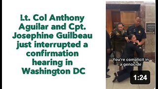 Lt. Col Anthony Aguilar and Cpt. Josephine Guilbeau just interrupted a confirmation hearing in Washington DC