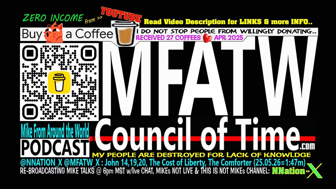@NNATION_X @MFATW_X : John 14,19,20, The Cost of Liberty, The Comforter (25.05.26=1:47m)
