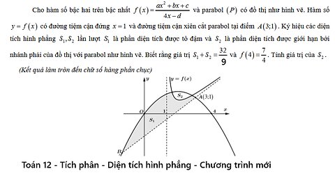 Toán 12: Tích phân: Cho hàm số bậc hai trên bậc nhất f(x) = (ax^2 + bx+c) / (4x-d) và parabol (P) có