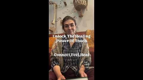 Unlock The Healing Power Of Touch