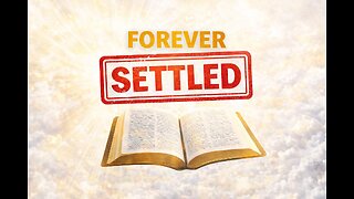 God's Word Is Firmly Fixed In Heaven!