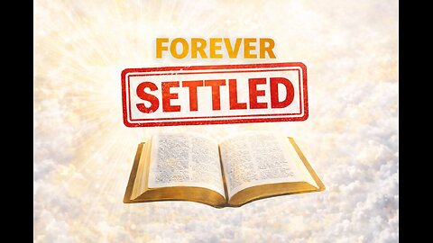 God's Word Is Firmly Fixed In Heaven!