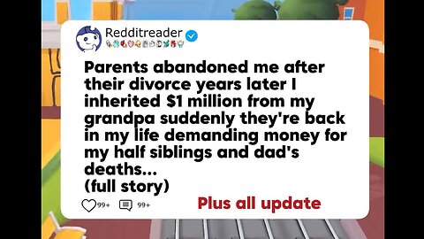 parents abandoned me after their divorce, years later I interited $1 million from my grandpa