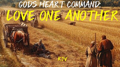 God's Heart Command: Love One Another