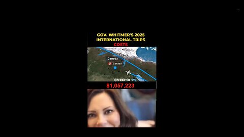 Dem MI Gov Gretchen Whitmer just spent $1M Taxpayer Dollars on International Travel