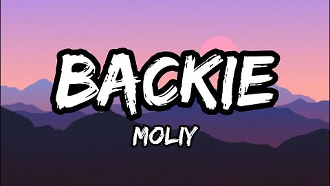 MOLIY - Backie (Lyrics)