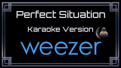 Weezer - Perfect Situation (CC)