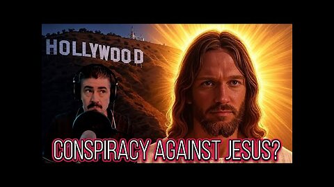 The Silent War on Jesus: Hollywood's Grand Conspiracy