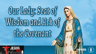 02 Dec 25, Jesus 911: Our Lady: Seat of Wisdom and Ark of the Covenant
