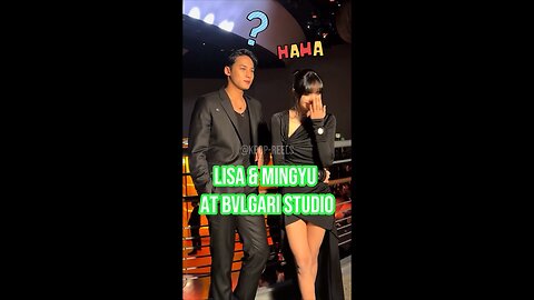 Lisa & Mingyu at BVLGARI Studio