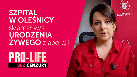 Kaja Godek: Szpital w Oleśnicy skłamał w/s urodzenia żywego z aborcji!