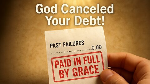 How God’s Grace Erases Your Past Failures (Powerful Truth!)