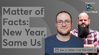 Matter of Facts: New Year, Same Us