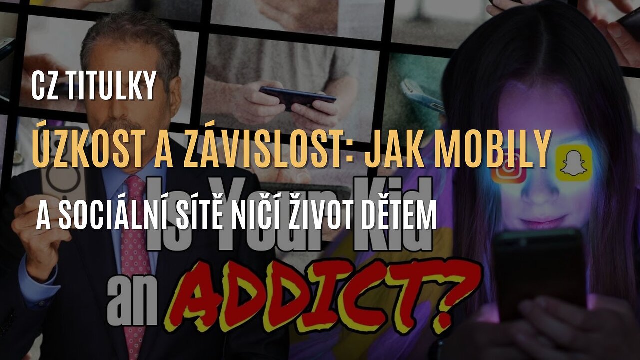 Úzkost a závislost: Jak mobily a sociální sítě ničí život dětem (CZ TITULKY)