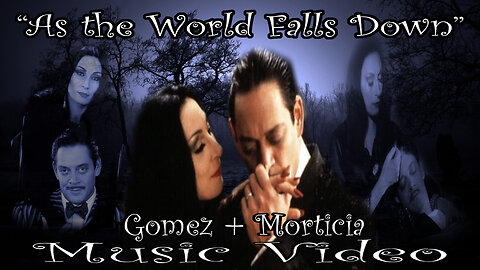 Gomez & Morticia - Music Video "As the World falls Down"