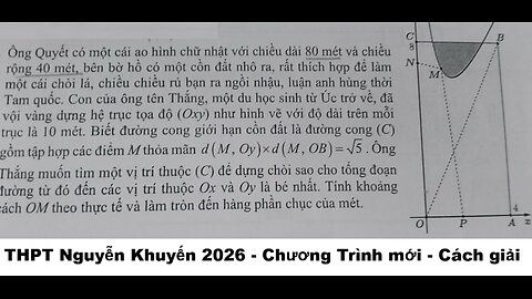 THPT Nguyễn Khuyến 2026: Ông Quyết có một cái ao hình chữ nhật với chiều dài 80 mét và chiềurộng 40